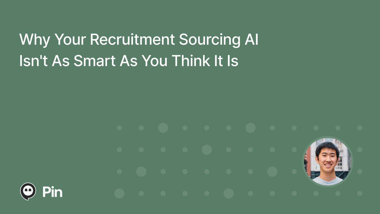 Why Your Recruitment Sourcing AI Isn't As Smart As You Think It Is
