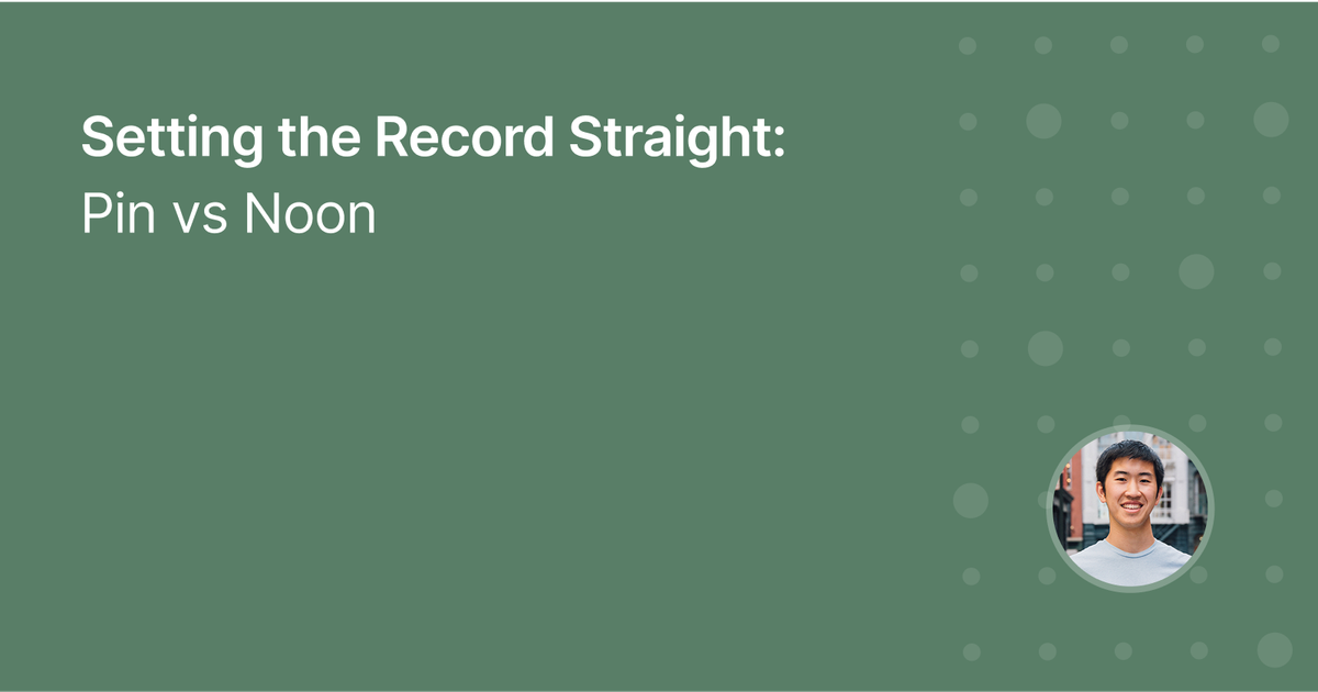 Setting the Record Straight: Pin vs Noon